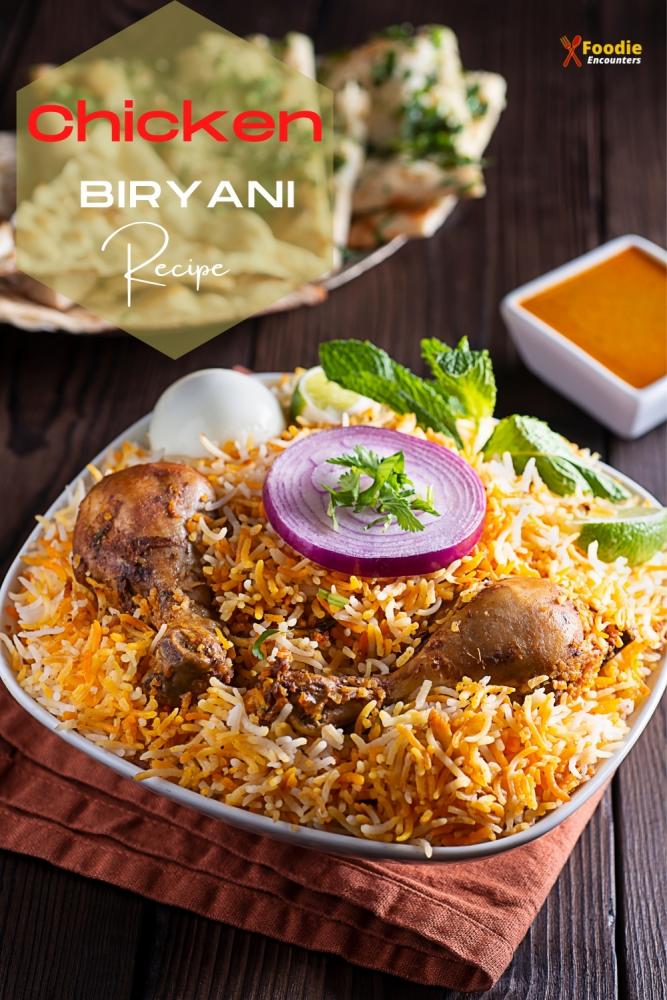 Chicken Biryani Recipe by Foodieencounters